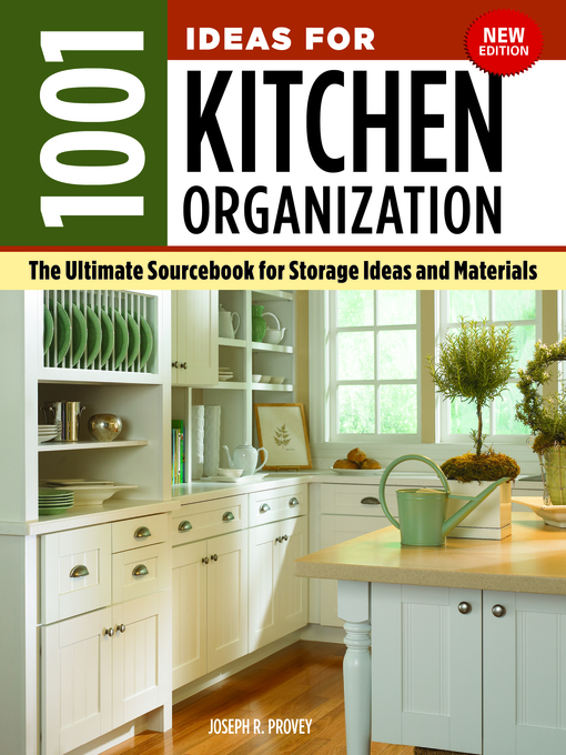 Title details for 1001 Ideas for Kitchen Organization, New Edition by Joseph R. Provey - Available